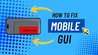 How To Fix Your Mobile GUI tutorial thumbnail